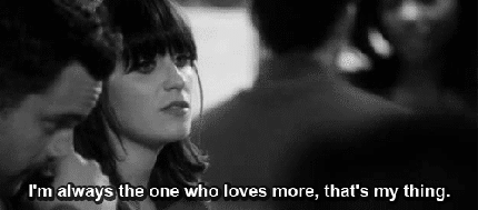 NEw Girl gif - I'm always the one that loves more